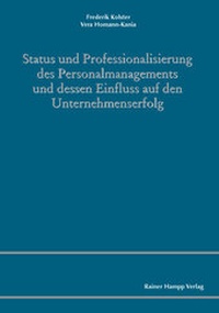 Abbildung von: Status und Professionalisierung des Personalmanagements und dessen Einfluss auf den Unternehmenserfolg - Edition Rainer Hampp