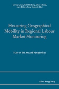 Abbildung von: Measuring Geographical Mobility in Regional Labour Market Monitoring - Edition Rainer Hampp