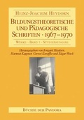Cover: Bildungstheoretische und P&auml;dagogische Schriften - 1967-1970 - B&uuml;chse d. Pandora
