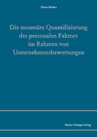 Abbildung von: Die monetäre Quantifizierung des personalen Faktors im Rahmen von Unternehmensbewertungen - Edition Rainer Hampp