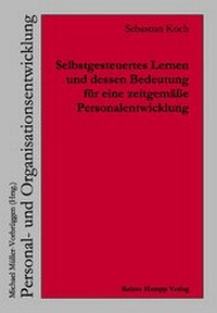 Abbildung von: Selbstgesteuertes Lernen und dessen Bedeutung für eine zeitgemäße Personalentwicklung - Edition Rainer Hampp