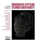 Cover: Friedrich Kittler - Technik oder Kunst? - B&uuml;chse d. Pandora