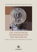 Cover: Die statistische Transformation der Erfahrung - Centaurus Verlag & Media