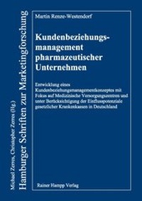 Abbildung von: Kundenbeziehungsmanagement pharmazeutischer Unternehmen - Edition Rainer Hampp