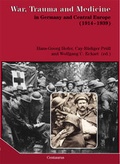 Cover: War, Trauma and Medicine in Germany and Central Europe (1914-1939) - Centaurus Verlag & Media
