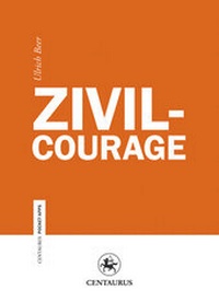 Enlarge image Cover: Zivilcourage - Centaurus Verlag & Media