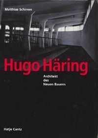 Enlarge image Cover: Hugo Häring - Akademie der Künste, Berlin