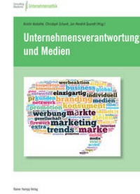 Abbildung von: Unternehmensverantwortung und Medien - Edition Rainer Hampp