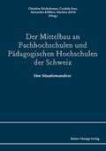Cover: Der Mittelbau an Fachhochschulen und P&auml;dagogischen Hochschulen der Schweiz - Edition Rainer Hampp