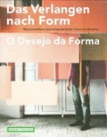 Cover: Das Verlangen nach Form - O Desejo da Forma - Akademie der K&uuml;nste, Berlin