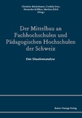 Cover: Der Mittelbau an Fachhochschulen und P&auml;dagogischen Hochschulen der Schweiz - Edition Rainer Hampp