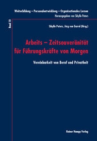 Abbildung von: Arbeits - Zeitsouveränität für Führungskräfte von Morgen - Edition Rainer Hampp