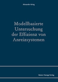 Abbildung von: Modellbasierte Untersuchung der Effizienz von Anreizsystemen - Edition Rainer Hampp