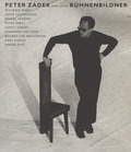Cover: Peter Zadek und seine B&uuml;hnenbildner - Akademie der K&uuml;nste, Berlin