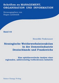 Abbildung von: Strategische Wettbewerbsinteraktion in der Zementindustrie Deutschlands und Frankreichs - Edition Rainer Hampp