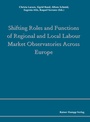 Cover: Shifting Roles and Functions of Regional and Local Labour Market Observatories Across Europe - Edition Rainer Hampp