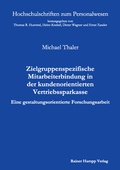 Cover: Zielgruppenspezifische Mitarbeiterbindung in der kundenorientierten Vertriebssparkasse - Edition Rainer Hampp