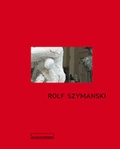 Cover: Rolf Szymanski - Akademie der K&uuml;nste, Berlin
