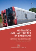 Cover: Motivation und Haltekraft im Ehrenamt - Centaurus Verlag & Media