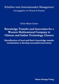 Enlarge image Cover: Knowledge Transfer and Innovation for a Western Multinational Company in Chinese and Indian Technology Clusters - Edition Rainer Hampp