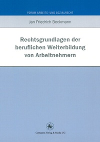 Abbildung von: Rechtsgrundlagen der beruflichen Weiterbildung von Arbeitnehmern - Centaurus Verlag & Media