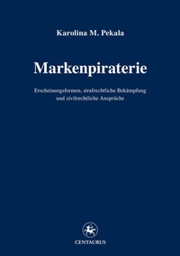 Abbildung von: Markenpiraterie - Centaurus Verlag & Media