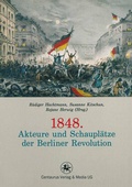 Cover: 1848. Akteure und Schaupl&auml;tze der Berliner Revolution - Centaurus Verlag & Media