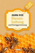 Cover: Selbstversorgung: Bienenhaltung und Honiggewinnung - Nikol