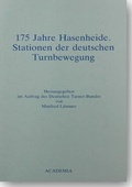 Cover: 175 Jahre Hasenheide. Stationen der deutschen Turnbewegung - Academia