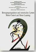 Cover: Bewegung und Sport. Psychologische Grundlagen und Wirkungen / Bewegungsregulation und motorisches Lernen / Motor Control and Motor Learning. #xtvergriffen> - Academia