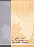 Cover: Jewish Facets of Contemporary Canadian Drama - WVT Wissenschaftlicher Verlag Trier