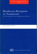 Cover: Beethoven-Rezeption in Frankreich - Gemeinn&uuml;tziger Verein "Beethoven-Haus Bonn"