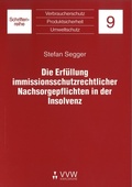 Cover: Die Erf&uuml;llung immissionsschutzrechtlicher Nachsorgepflichten in der Insolvenz - VVW Verlag Versicherungswirtschaft