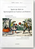Cover: ISHPES-Studies. Publications of the Society for the History of Physical... / Spiele der Welt im Spannungsfeld von Tradition und Moderne - Academia