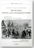 Cover: ISHPES-Studies. Publications of the Society for the History of Physical... / Spiele der Welt. Politische, soziale und p&auml;dagogische Aspekte - Academia