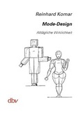 Cover: Mode-Design. Allt&auml;gliche Wirklichkeit - dbv Deutscher Buchverlag