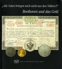 Abbildung von: "Alle Noten bringen mich nicht aus den Nöthen!!" Beethoven und das Geld - Beethoven-Haus