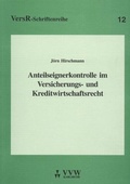 Cover: Anteilseignerkontrolle im Versicherungs- und Kreditwirtschaftsrecht - VVW Verlag Versicherungswirtschaft