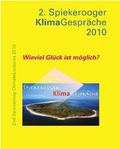 Cover: Wieviel Gl&uuml;ck ist m&ouml;glich in Zeiten des Klimawandels? Zweite Spiekerooger KlimaGespr&auml;che - dbv Deutscher Buchverlag