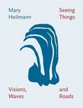 Cover: Seeing Things, Visions, Waves, and Roads - Snoeck