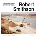 Cover: Robert Smithson: Die Erfindung der Landschaft - Snoeck