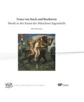 Cover: Franz von Stuck und Beethoven - Gemeinn&uuml;tziger Verein "Beethoven-Haus Bonn"