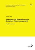 Cover: Wirkungen der Deregulierung im deutschen Versicherungsmarkt - VVW Verlag Versicherungswirtschaft
