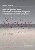 Cover: &Uuml;ber die Synthese neuer Seltenerd-Antimon-Oxid-Halogenide unter solvothermalen Bedingungen - Winter Industries