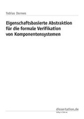 Cover: Eigenschaftsbasierte Abstraktion f&uuml;r die formale Verifikation von Komponentensystemen - Winter Industries
