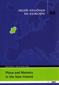 Enlarge image Cover: Place and Memory in the New Ireland - WVT Wissenschaftlicher Verlag Trier