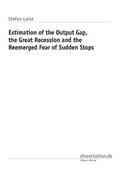 Cover: Estimation of the Output Gap, the Great Recession and the Reemerged Fear of Sudden Stops - Winter Industries