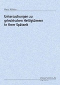 Cover: Untersuchungen zu griechischen Heiligt&uuml;mern in ihrer Sp&auml;tzeit - Winter Industries