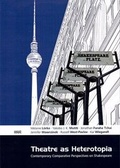 Cover: Theatre as Heterotopia - WVT Wissenschaftlicher Verlag Trier
