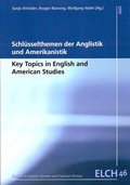 Cover: Schl&uuml;sselthemen der Anglistik und Amerikanistik / Key Topics in English and American Studies - WVT Wissenschaftlicher Verlag Trier